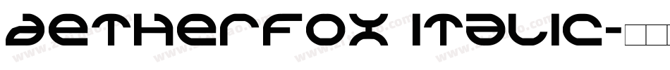 Aetherfox Italic字体转换